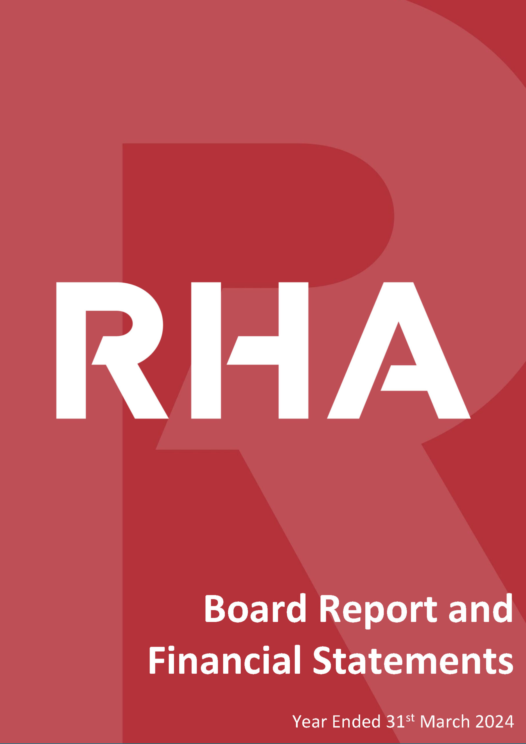 Financial Statements 2023 – 2024 – *subject to RHA shareholder approval
